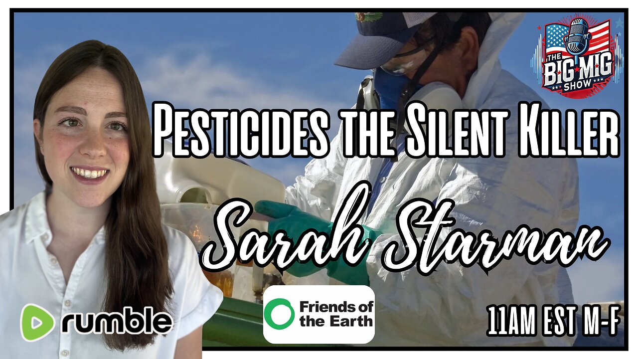Pesticides, The Silent Killer w/ Sarah Starman