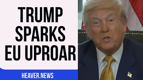 Tough Trump Deal Sparks Total EU MELTDOWN