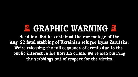 Aug. 22 fatal stabbing of Ukrainian Refugee Iryna Zarutska Part 1