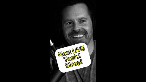 See you Monday for a LIVE broadcast on SLEEP!