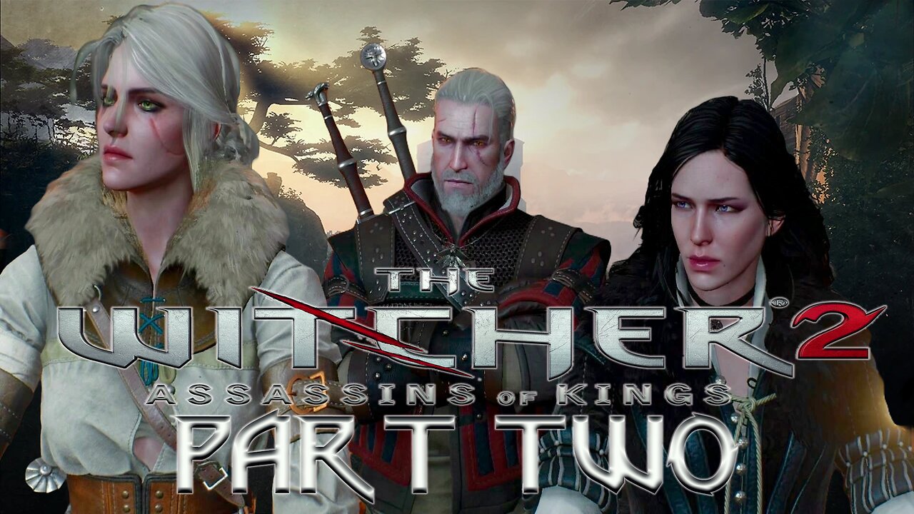 The Witcher 2: Assassins of Kings - Part Two