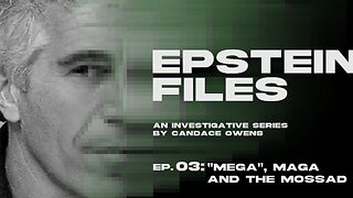 The Epstein Files: "Mega", Maga, And The Mossad. | Ep 3