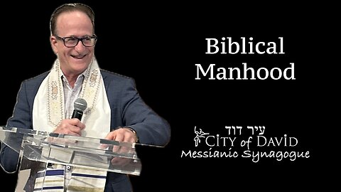 Biblical Manhood