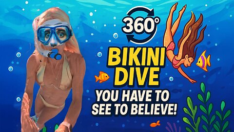 👙 360° Bikini Dive You HAVE To See To Believe!
