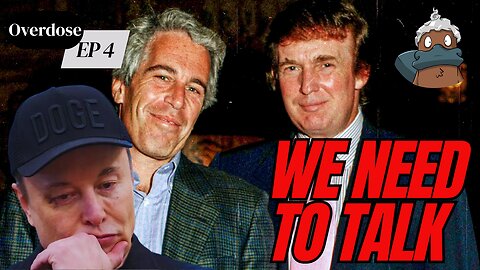 WE NEED TO TALK ABOUT ELON AND TRUMP