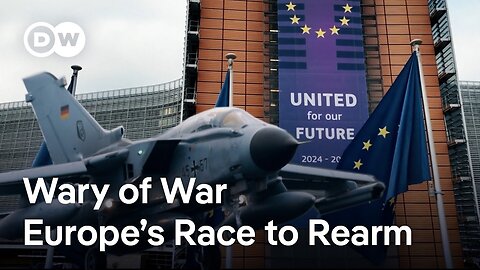 Specter of War and Rearmament: Europe's Road to Security? | DW News