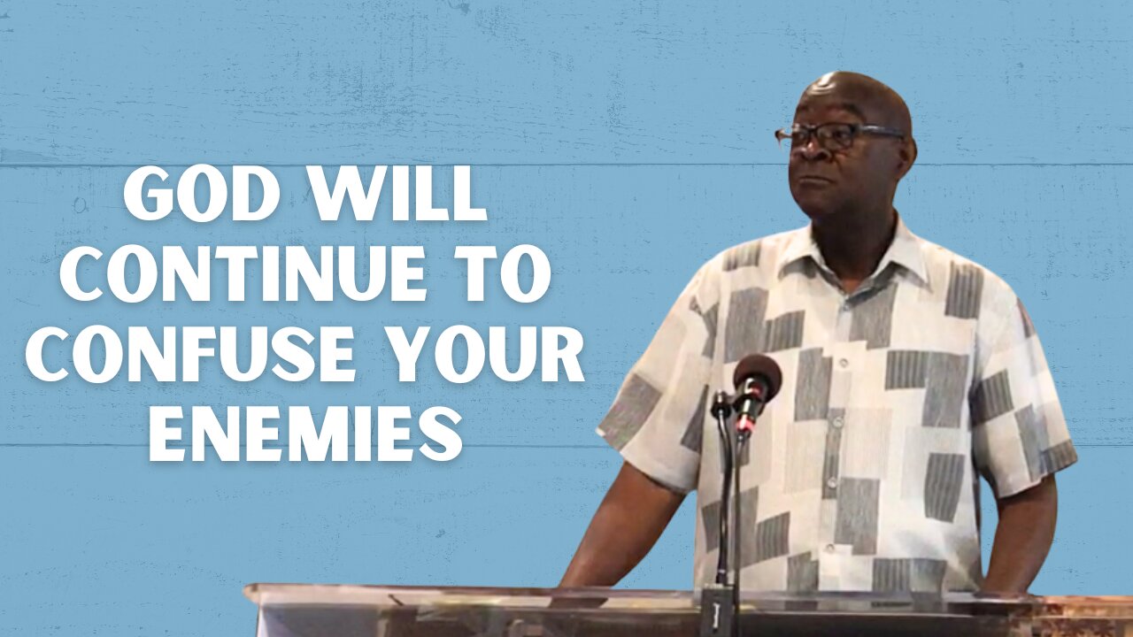 God Will Continue to Confuse Your Enemies | Integrity C.F. Church