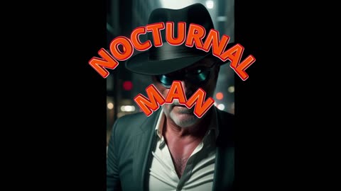 Nocturnal Man