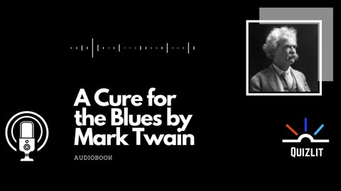 A Cure for the Blues by Mark Twain - Short Story - Full Audiobook