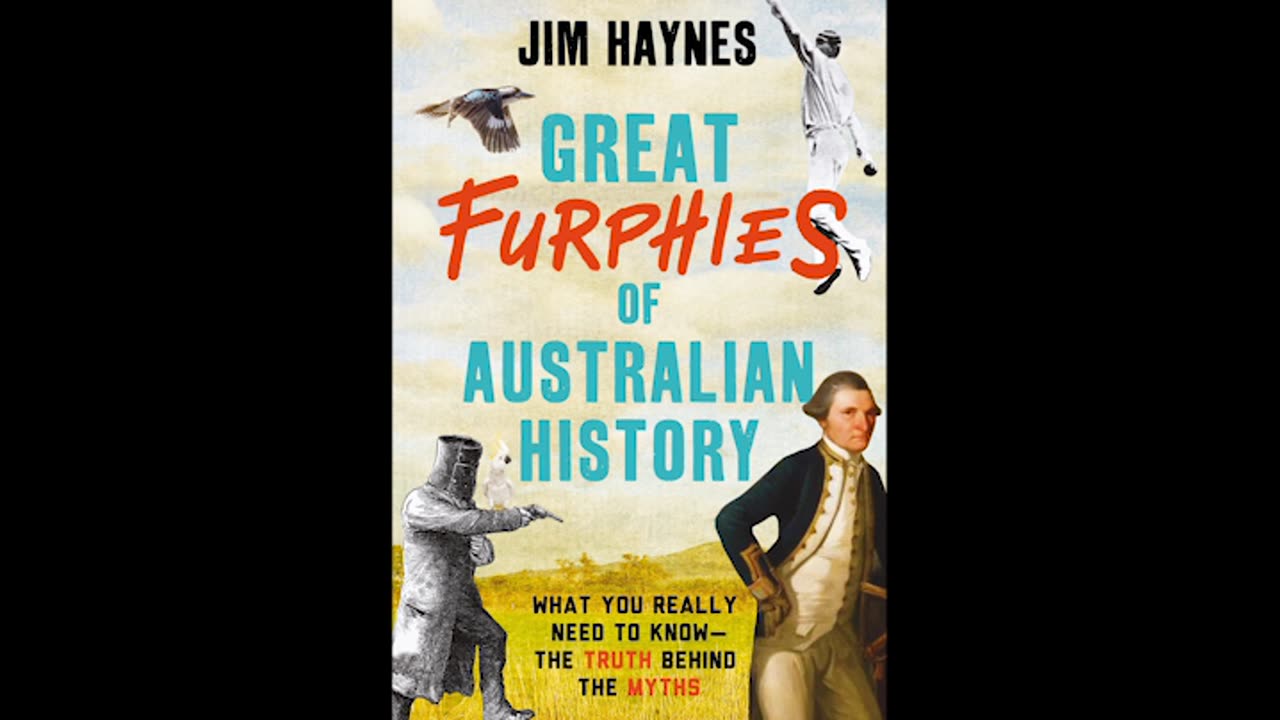 great furphies of australian history - part 1