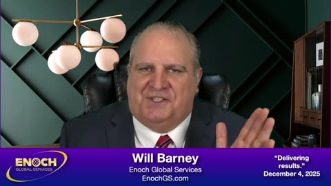 Will Barney Global Update "Delivering results." 12-4-2025