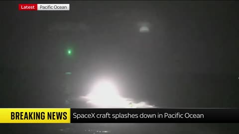 SpaceX craft splashes down in the Pacific Ocean off the coast of California