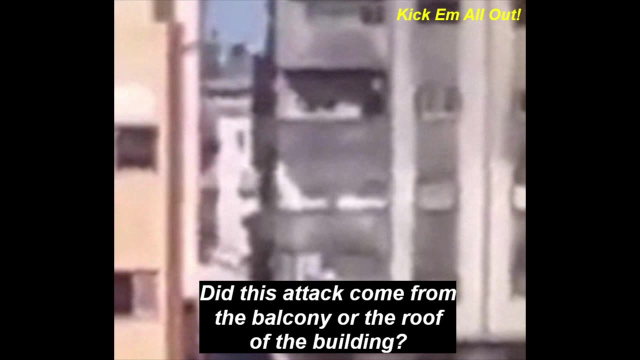 Gaza Attack on Tents - Did it Come from the Roof or Balcony of the Building?