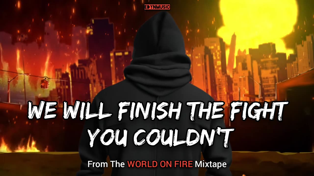 We Will Finish The Fight You Couldn't