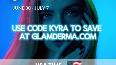 GLAMDERMA.COM Independence Day Sale June 30th - July 7th CODE KYRA
