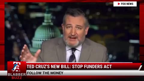TED Cruz's New Bill: Stop Funders Act