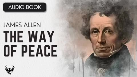 "The Way of Peace" by James Allen [FULL AUDIOBOOK]
