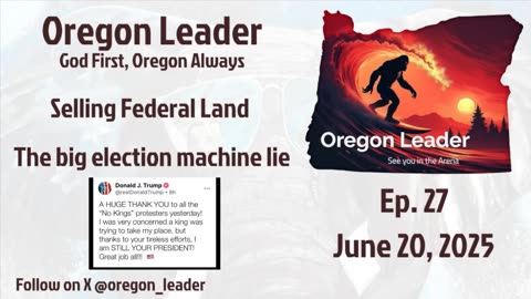 Oregon Leader Ep 27 Selling Federal Land and Portland Antifa update