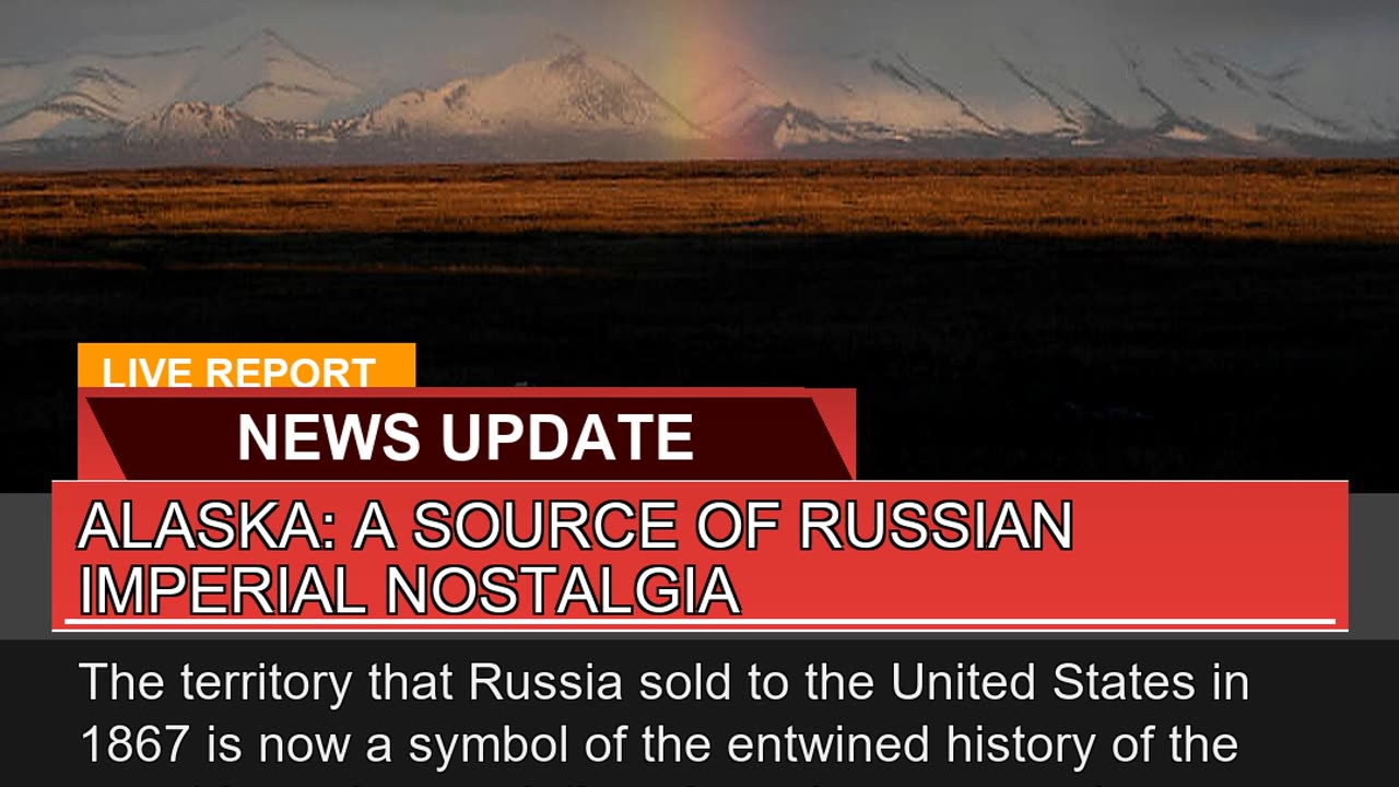 Alaska a Source of Russian Imperial Nostalgia