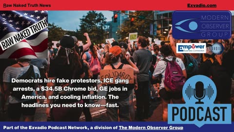 Raw Naked Truth News - 8.10.25 - Fake protestors and more - Ep 664