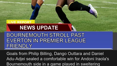 Bournemouth Stroll Past Everton in Premier League