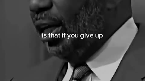 Don't give up -Steve Harvey