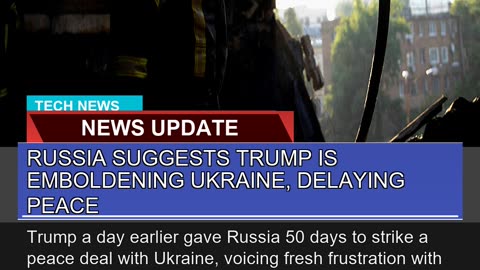Russia Suggests Trump is Emboldening Ukraine Dela