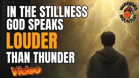 In The Stillness God Speaks Louder Than Thunder
