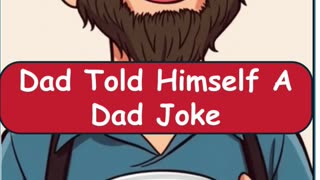 When Dad Tells Himself a Joke 🤣