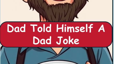 When Dad Tells Himself a Joke 🤣