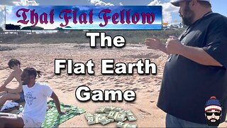 The Flat Earth Game