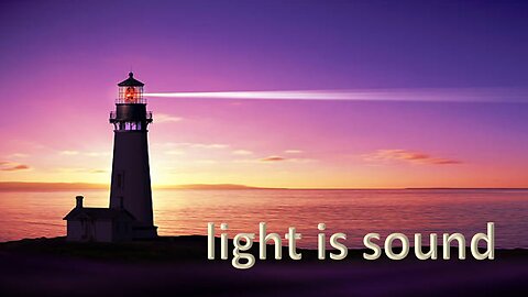 Light is sound