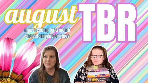 August TBR - catching up + mood reading summer plans