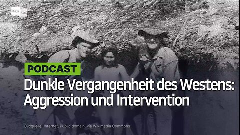 Die dunkle Vergangenheit des Westens: Eine Geschichte der Aggression und Intervention