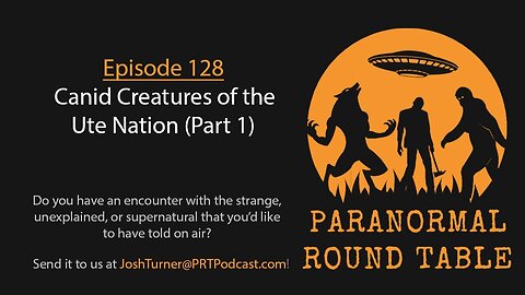EP128 - Canid Creatures of the Ute Nation (Part 1)