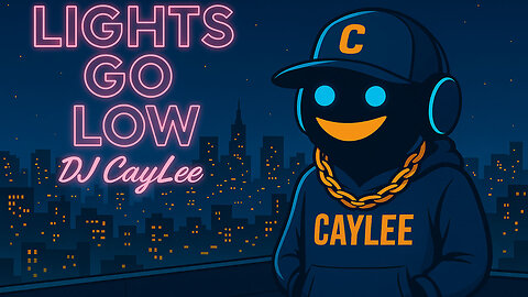 Lights Go Low - DJ CayLee