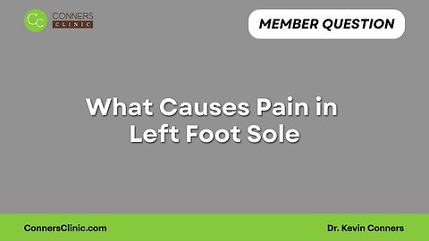 What Causes Pain in Left Foot Sole