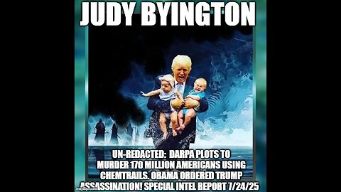 Judy Byington: Un-Redacted: Special Intel Report 7/24/25: