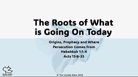 Habakkuk 1:1-4 Acts 15:6-35 THe Roots of What is Going On Today