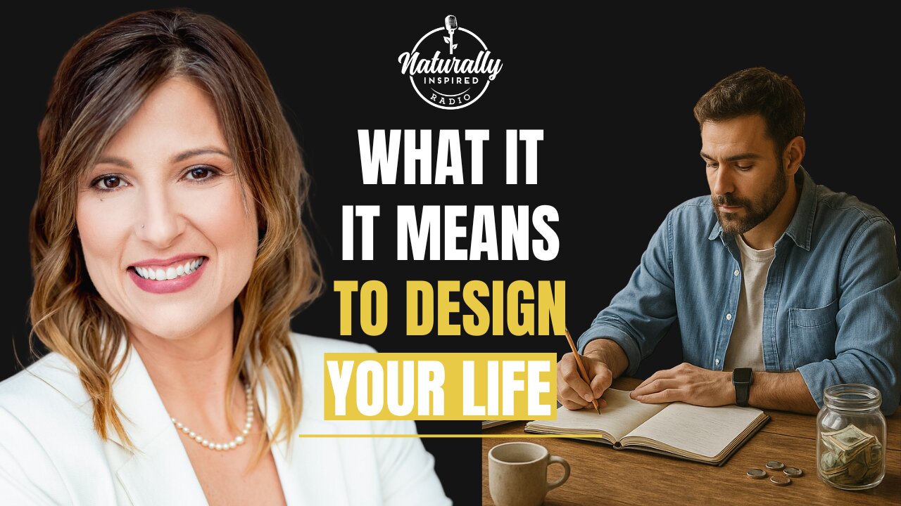 What it Means to Design Your Life