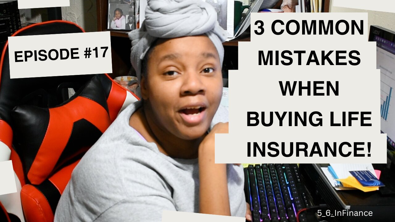 Insurance with Infiniti Episode 17: Don't make these common mistakes when looking for life insurance