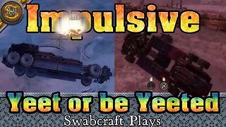 Yeet or be Yeeted - (Impulse Brawl) - Crossout 34 - with Swabcraft 94