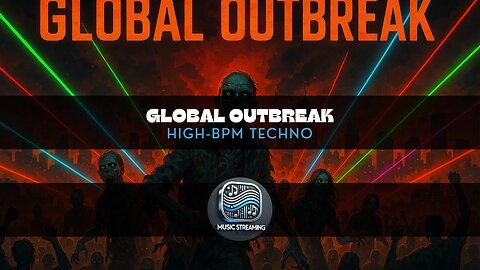 GLOBAL OUTBREAK - High-BPM Techno music - Zombies - Add to your playlist