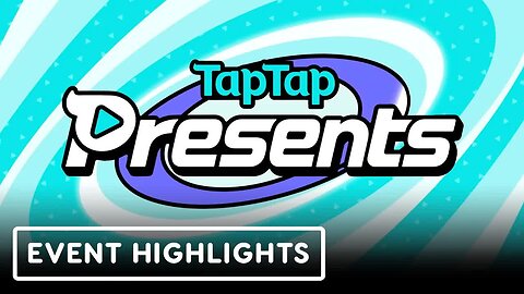 TapTap Presents 2022 - Official Event Highlights