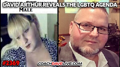 DAVID ARTHUR REVEALS THE LGBTQ AGENDA | 3-19-2025