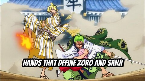 Hands That Define Zoro and Sanji