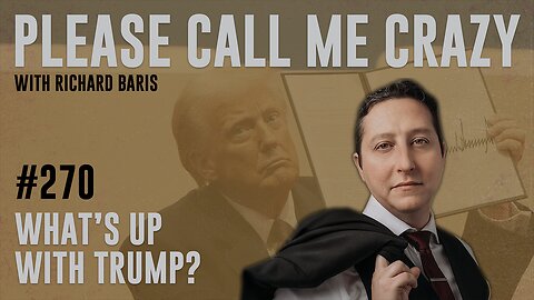 What's Up With Trump? | EP #270 | Professor Penn w/ Richard Baris | Royce White