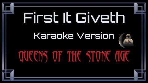Queens Of The Stone Age - First It Giveth (CC)