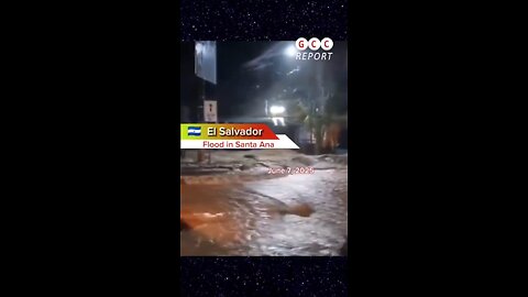 #ElSalvador #SantaAna #Flooding #SevereWeather #ExtremeRain