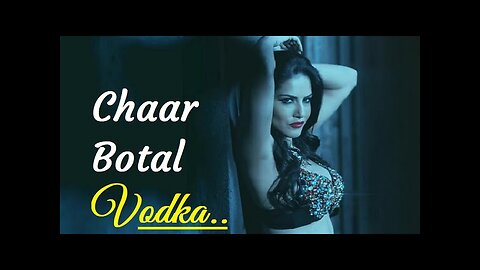 Chaar Botal Vodka Full Song